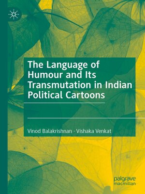 cover image of The Language of Humour and Its Transmutation in Indian Political Cartoons